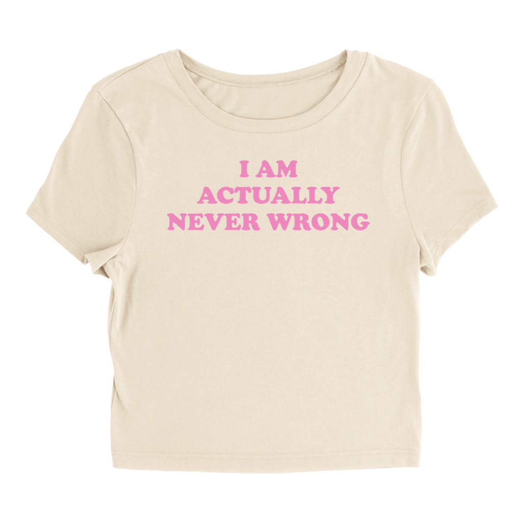 Never Wrong - Baby Tee