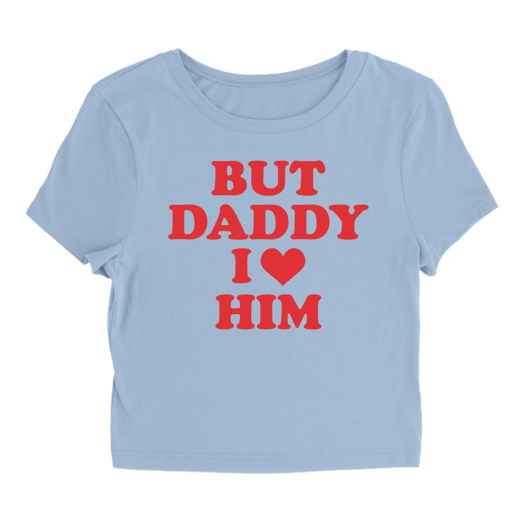 But Daddy - Baby Tee