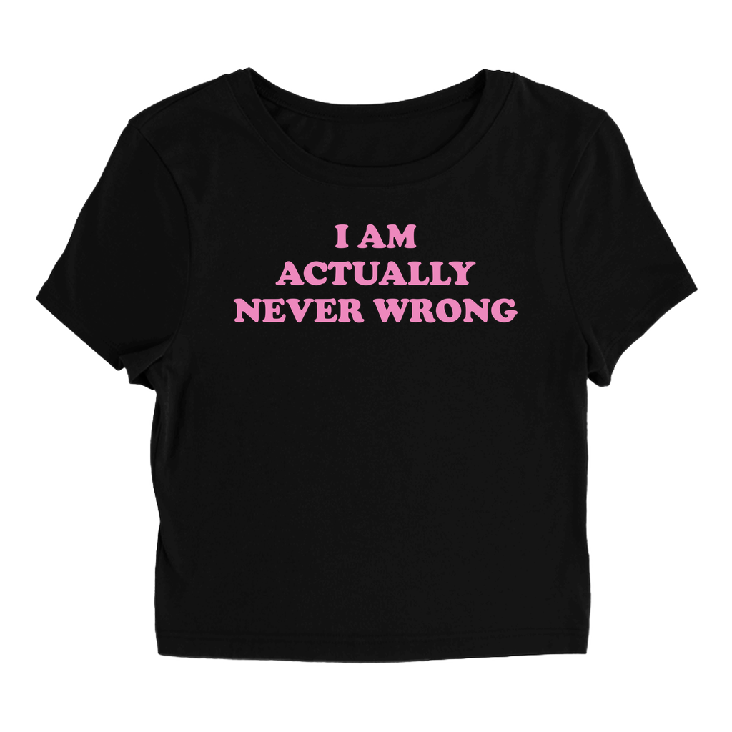 Never Wrong - Baby Tee