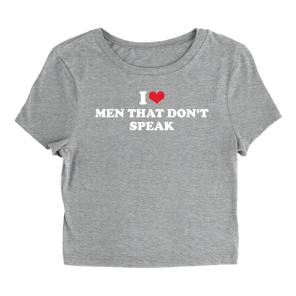 Men That Don't Speak - Baby Tee