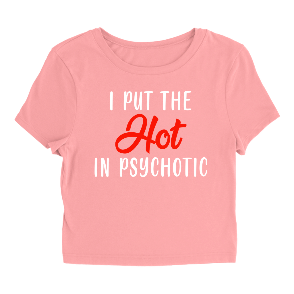 Phychotic - Baby Tee