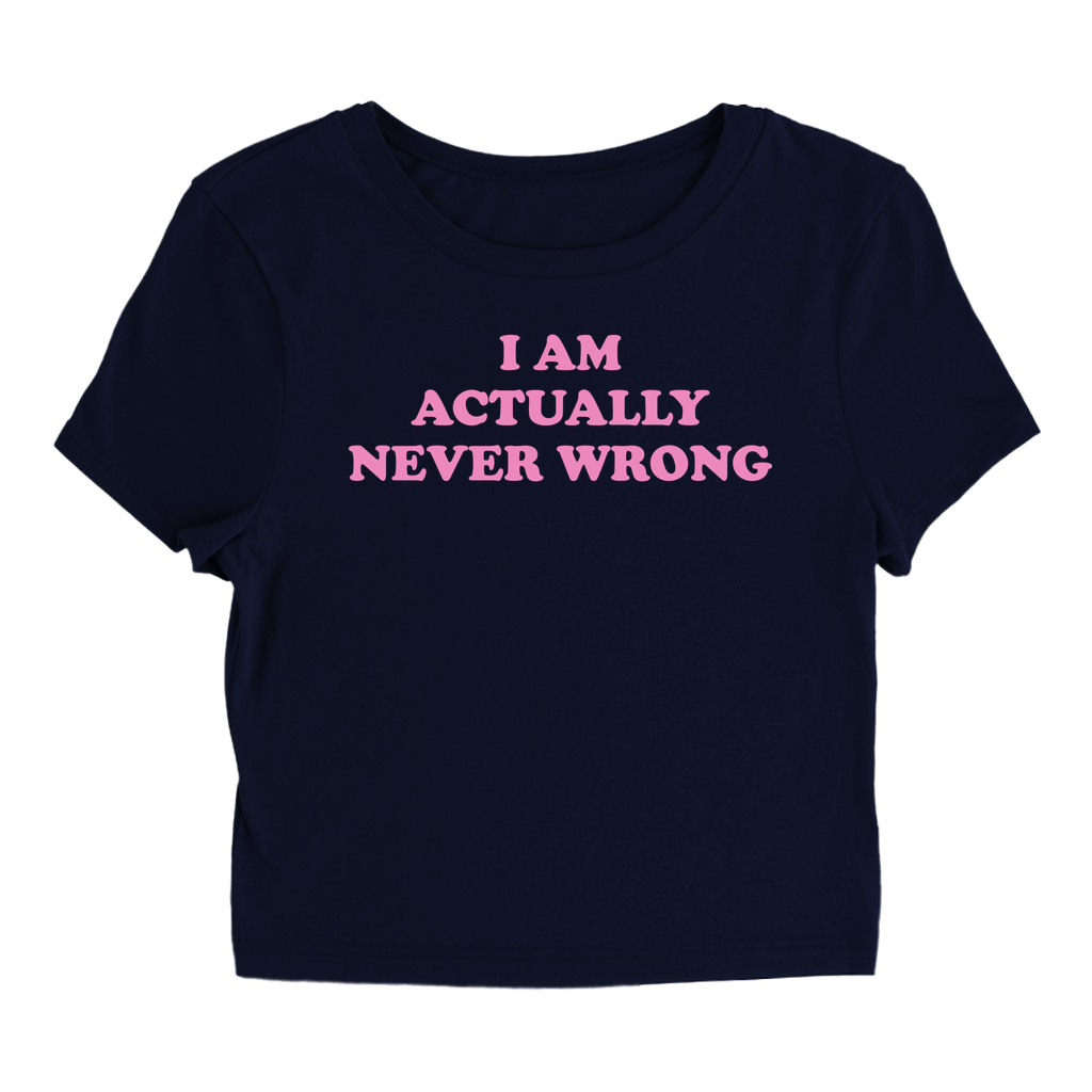 Never Wrong - Baby Tee