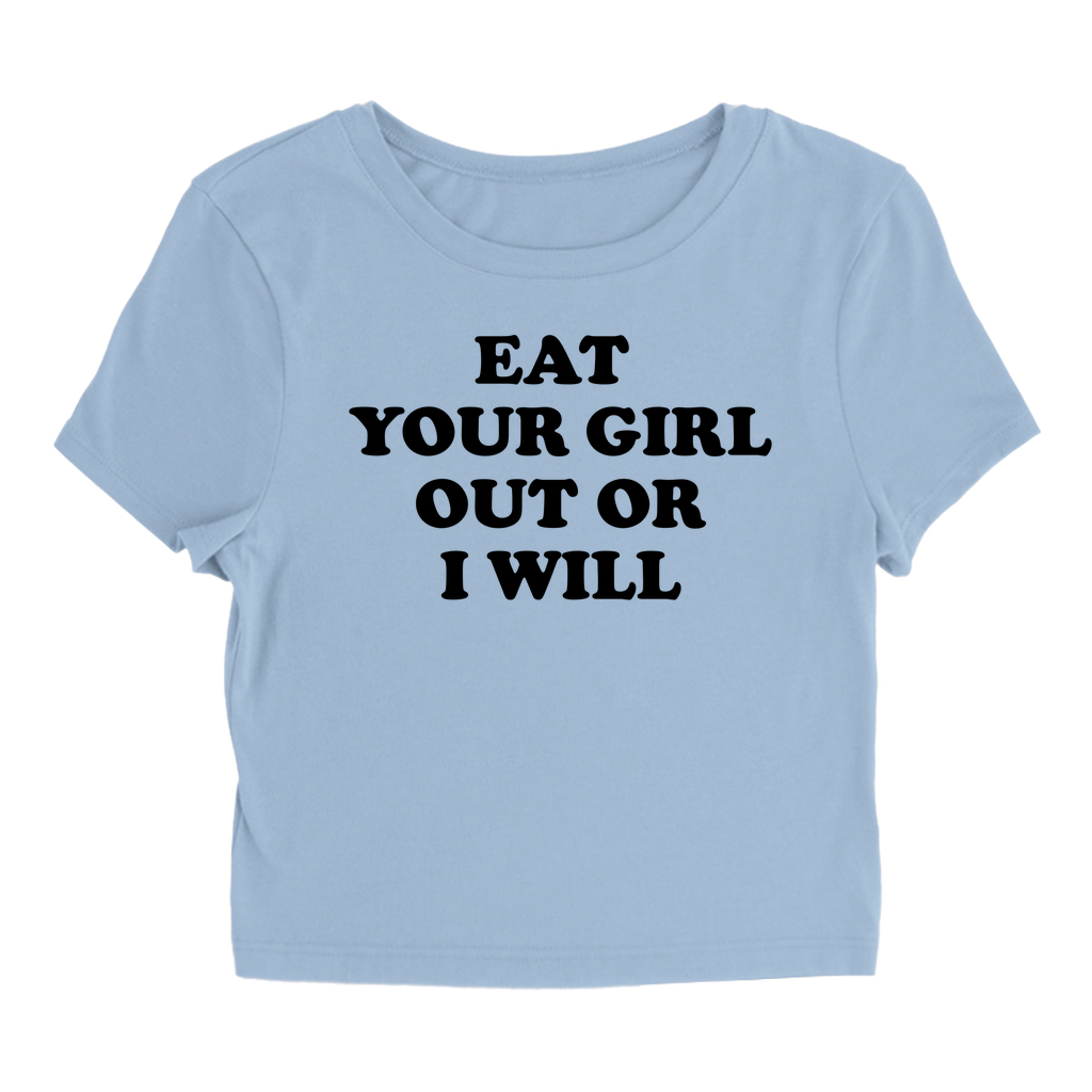 Or I Will - Baby Tee