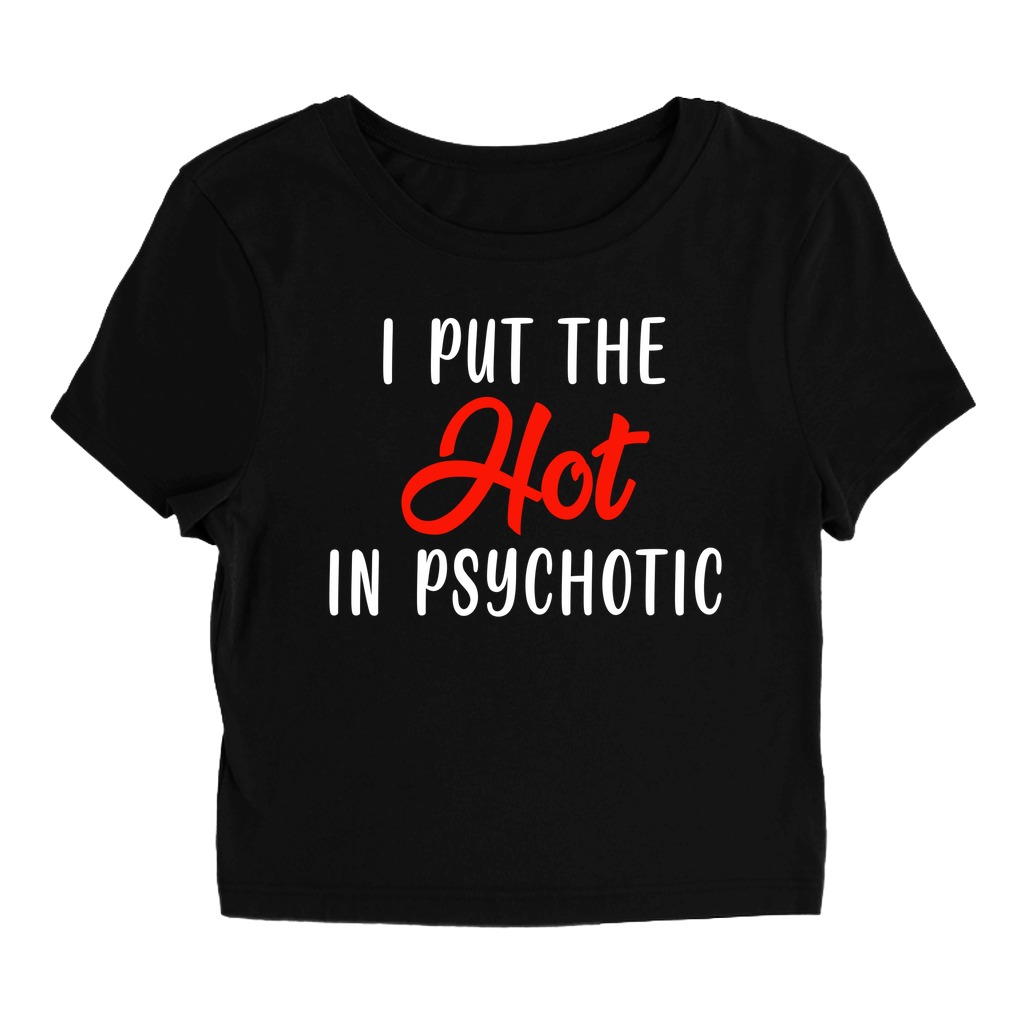 Phychotic - Baby Tee