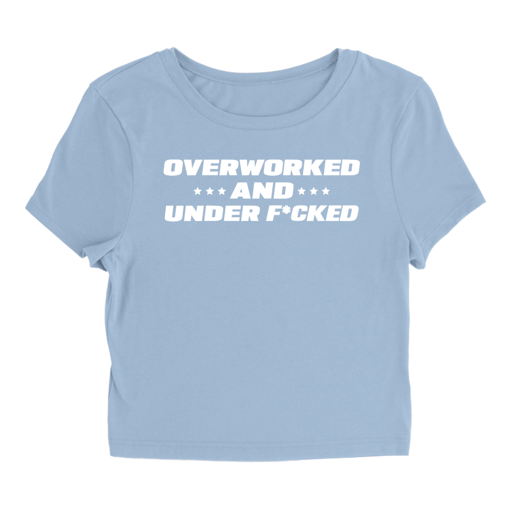 Overworked - Baby Tee